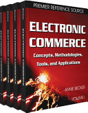 Electronic Commerce: Concepts, Methodologies, Tools, and Applications
