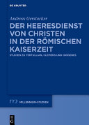 Der Heeresdienst von Christen in der römischen Kaiserzeit: Studien zu Tertullian, Clemens und Origenes /