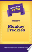 Short Story Press Presents Monkey Freckles Book