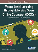 Macro-Level Learning through Massive Open Online Courses (MOOCs): Strategies and Predictions for the Future
