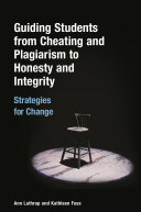 Guiding Students from Cheating and Plagiarism to Honesty and Integrity
