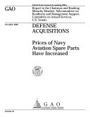 Defense acquisitions : prices of Navy aviation spare parts have increased : report to the Chairman and Ranking Minority Member, Subcommittee on Readiness and Management Support, Committee on Armed Services, U.S. Senate