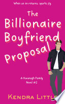 The Billionaire Boyfriend Proposal