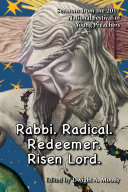 Rabbi. Radical. Redeemer. Risen Lord.