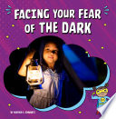 Facing Your Fear of the Dark