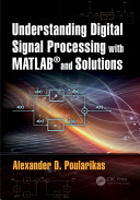 Understanding Digital Signal Processing with MATLAB   and Solutions