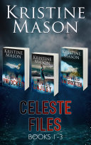 Celeste Files  Books 1 3