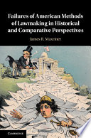 Failures Of American Methods Of Lawmaking In Historical And Comparative Perspectives