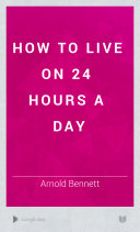 How to Live on 24 Hours a Day Book PDF