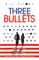 Three Bullets by R.J. Ellory PDF