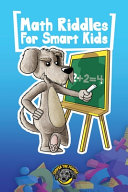 Math Riddles for Smart Kids Book