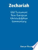 Zechariah  Old Testament New European Christadelphian Commentary