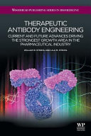 Therapeutic Antibody Engineering  Current and Future Advances Driving the Strongest Growth Area in the Pharmaceutical Industry Book