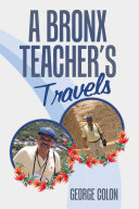 A Bronx Teacher’S Travels