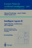 Intelligent Agents II - Agent Theories, Architectures, and Languages