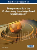 Handbook of Research on Entrepreneurship in the Contemporary Knowledge Based Global Economy