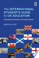 The International Student s Guide to UK Education Book