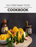 Guy Fieri Family Food Cookbook Book
