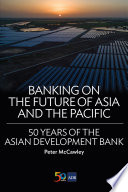 Banking on the Future of Asia and the Pacific