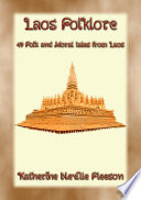 LAOS FOLKLORE   Folk  Fairy and Moral Tales from Ancient Siam