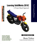Learning SOLIDWORKS 2018: A Project Based Approach