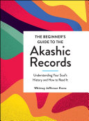 The Beginner's Guide to the Akashic Records Book Whitney Jefferson Evans