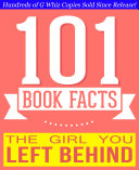 The Girl You Left Behind - 101 Amazingly True Facts You Didn't Know [Pdf/ePub] eBook