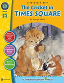 The Cricket in Times Square - Literature Kit Gr. 3-4