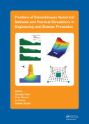 Frontiers of Discontinuous Numerical Methods and Practical Simulations in Engineering and Disaster Prevention