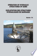 Operation of Hydraulic Structures of Dams   Exploitation des Structures Hydrauliques de Barrages