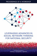 Leveraging Advances in Social Network Thinking for National Security