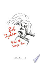 BOB DYLAN  WHAT THE SONGS MEAN
