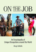 On the Job: An Encyclopedia of Unique Occupations around the World Pdf/ePub eBook