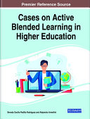 Cases on Active Blended Learning in Higher Education