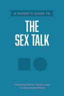 A Parent s Guide to the Sex Talk