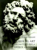 Classical Art and the Cultures of Greece and Rome