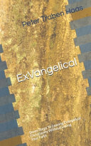 Exvangelical  Seven Steps to Leaving Evangelical Christianity Without Losing Your Faith
