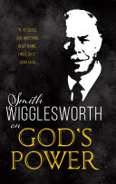 Smith Wigglesworth on God s Power