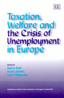 Taxation, Welfare, and the Crisis of Unemployment in Europe