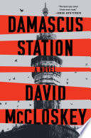 Damascus Station  A Novel Book
