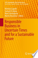 Responsible Business in Uncertain Times and for a Sustainable Future Book