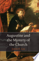 Augustine and the Mystery of the Church