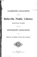 Classified Catalogue of the Belleville Public Library, Belleville, Illinois