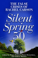 Silent Spring at 50 Book Roger Meiners,Pierre Desrochers,Andrew Morriss