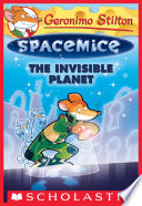 The Invisible Planet  Geronimo Stilton Spacemice  12 