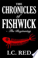 The Chronicles of Fishwick - The Beginning