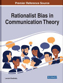 Rationalist Bias in Communication Theory