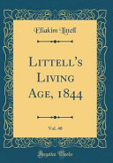 Littell S Living Age 1844 Vol 40 Classic Reprint 