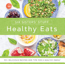 Healthy Eats with Six Sisters  Stuff Book