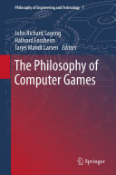The Philosophy of Computer Games [Pdf/ePub] eBook